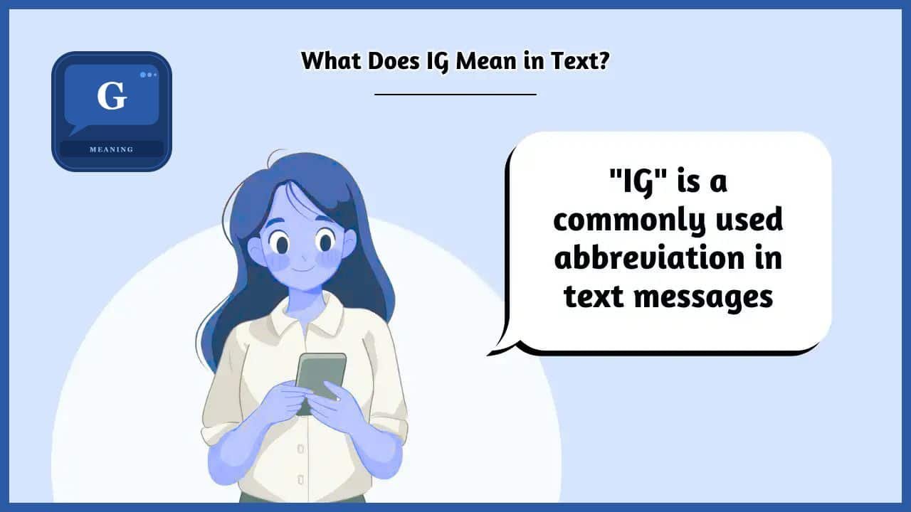 What Does IG Mean in Text?